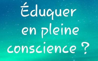 Éduquer en pleine conscience ?