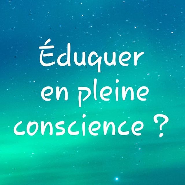 Éduquer en pleine conscience ?